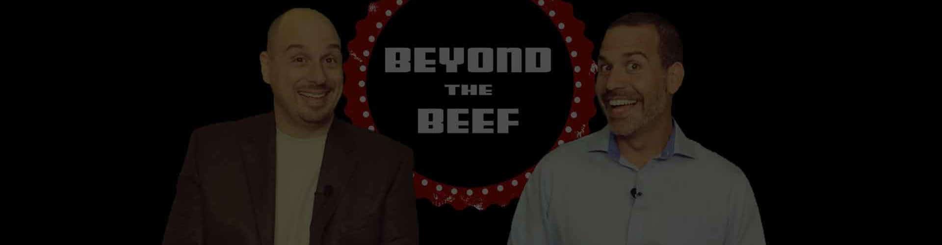 Beyond The Beef - Turn Your Business Problems Into Business Solutions